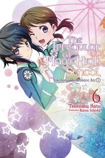 couverture, jaquette The Irregular at Magic High School 6  (Yen Press) Light novel