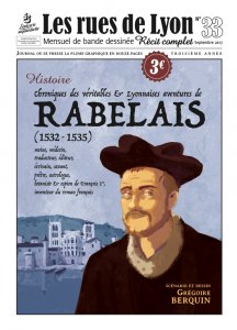 Les rues de Lyon 33 - Chroniques des véritables & Lyonnaises aventures de François RABELAIS