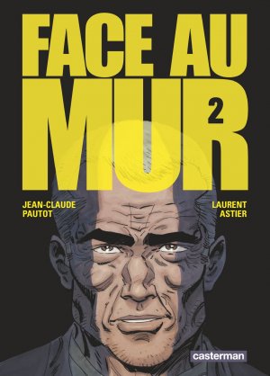 Face au mur 2 - Tome 2
