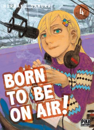 couverture, jaquette Born to be on air 4  (Pika) Manga