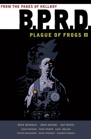 B.P.R.D 2 - Plague of Frogs volume 2