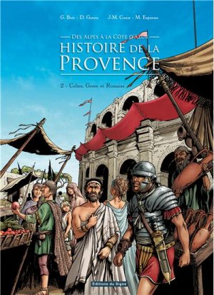 Histoire de la Provence 2 - Celtes, Grecs et Romains