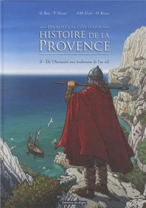 Histoire de la Provence 3 - De l'Antiquité aux lendemain de l'an mil