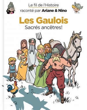 couverture, jaquette Le fil de l'histoire raconté par Ariane et Nino 4  - Les Gaulois (dupuis) BD