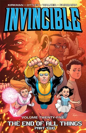 couverture, jaquette Invincible 25  - The End Of All Things, Part TwoTPB Softcover (souple) (Image Comics) Comics