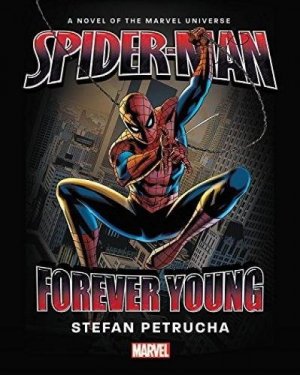 Spider-Man - Forever Young (Prose Novel) édition TPB hardcover (cartonnée)