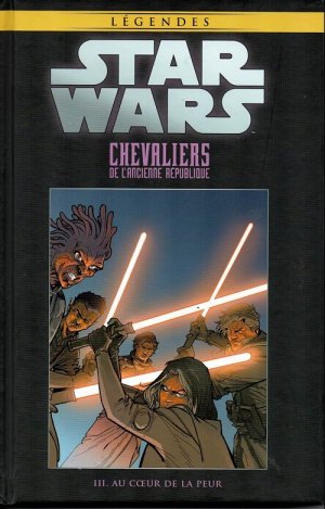 Star Wars - La Collection de Référence 12 - Chevaliers de l'ancienne république - III. Au cœur de la peur