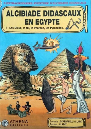 L'extraordinaire aventure d'Alcibiade Didascaux 1 - ALCIBIADE DIDASCAUX EN EGYPTE