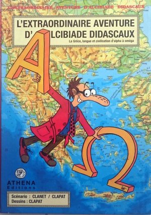 L'extraordinaire aventure d'Alcibiade Didascaux 3 - ALCIBIADE DIDASCAUX EN GRECE