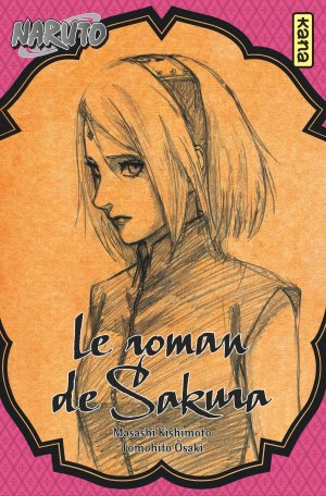 couverture, jaquette Naruto 7  - Le Roman de Sakura (kana) Roman