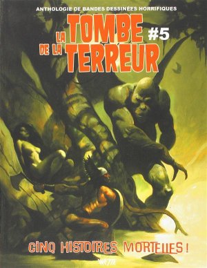 La Tombe de la Terreur 5 - Cinq histoires mortelles !
