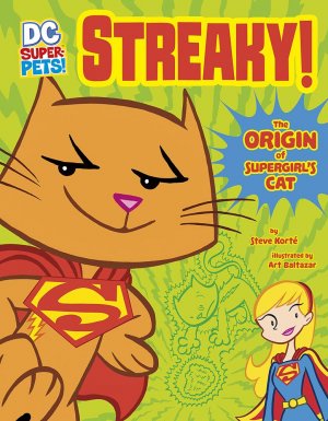Streaky - The Origin of Supergirl's Cat 1