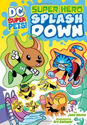 DC Super-Pets 5 - Super Hero Splash Down