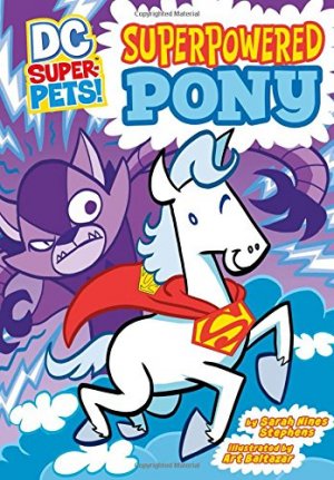 DC Super-Pets 11 - Superpowered Pony