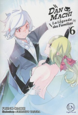 couverture, jaquette DanMachi - La légende des Familias 6  (ofelbe) Light novel