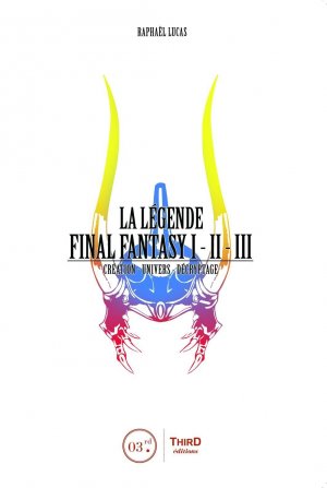 couverture, jaquette La Légende Final Fantasy I-II-III   (Third éditions) Roman