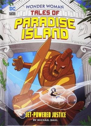 Jet-Powered Justice (Wonder Woman Tales of Paradise Island) # 1 Hardcover (cartonnée)