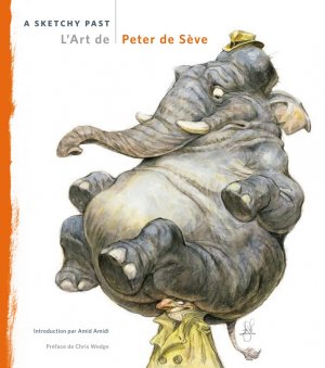 L’Art de Peter de Sève – A sketchy Past édition TPB hardcover (cartonnée)