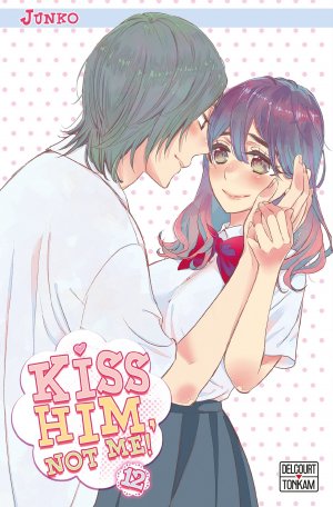 Kiss him, not me 12