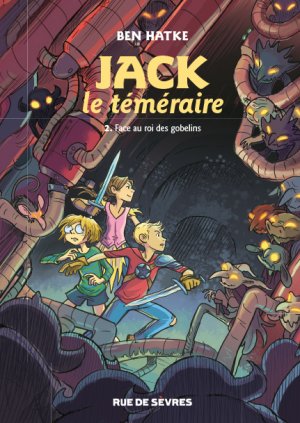 couverture, jaquette Jack le Téméraire 2  - Face au roi des gobelinsTPB softcover (souple) (rue de sèvres) Comics