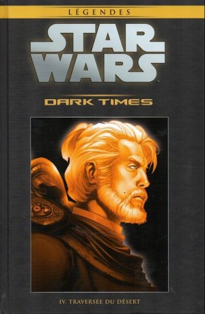couverture, jaquette Star Wars - La Collection de Référence 39  -  Dark Times - IV. Traversée du désertTPB hardcover (cartonnée) (Hachette BD) Comics