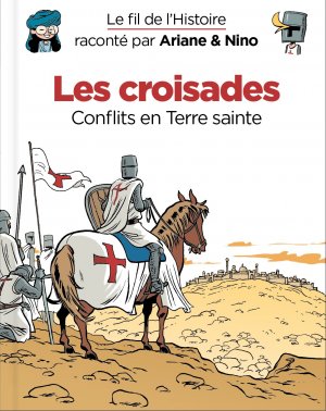 couverture, jaquette Le fil de l'histoire raconté par Ariane et Nino 5  - Les croisades (dupuis) BD