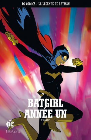 DC Comics - La Légende de Batman 9 - Batgirl Année Un - Partie 1