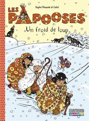 Les Papooses 7 - Un froid de loup