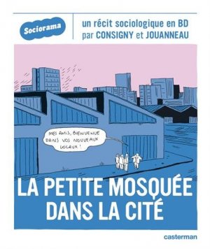 Sociorama 11 - La petite Mosquée dans la cité