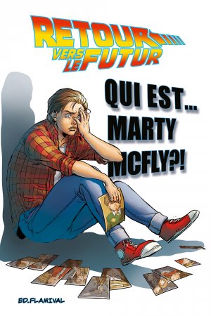 Retour Vers le Futur 4 - Retour vers le futur 4 - Qui est... Marty Mc Fly?!