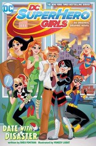 DC Super Hero Girls - Date With Disaster édition Softcover - Collected Edition Graphic Novel (2018)