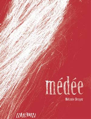 Médée (Mélanie Berger) édition simple