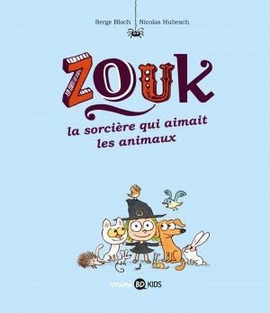 Zouk 13 - La sorcière qui aimait les animaux
