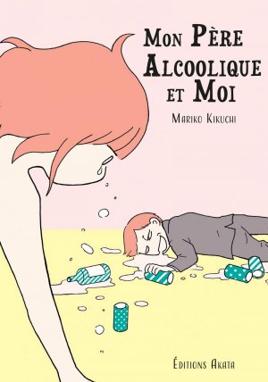couverture, jaquette Mon père alcoolique et moi   (akata) Manga