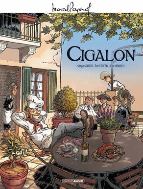 Marcel Pagnol - Le cigalon 1 - Le Cigalon