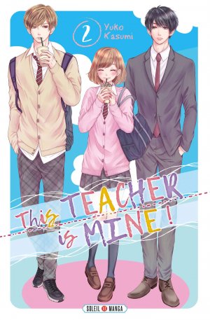 couverture, jaquette This Teacher is mine ! 2  (soleil manga) Manga