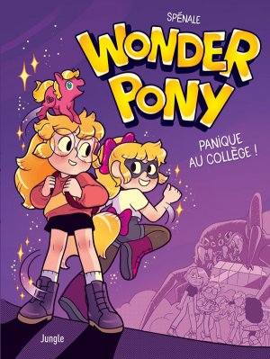 Wonder Pony 1 - Panique au collège !