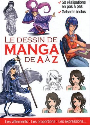 Le dessin de manga de A à Z édition Simple