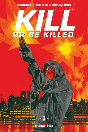 Kill or Be Killed T.3