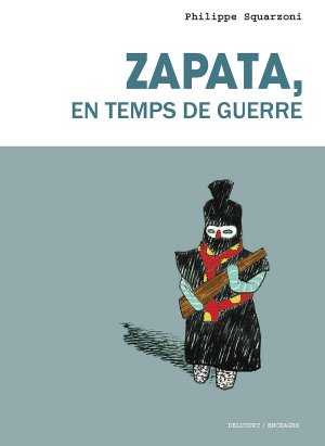Garduno, en temps de paix 2 - Zapata, en temps de guerre