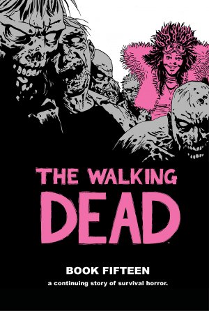 Walking Dead # 15 TPB hardcover (cartonnée)