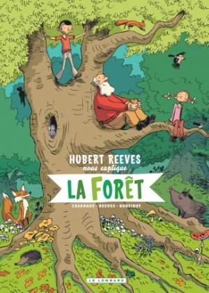 Hubert Reeves nous explique 2 - La forêt
