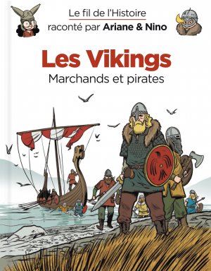 couverture, jaquette Le fil de l'histoire raconté par Ariane et Nino 11  - Les vikings : Marchands et pirates (dupuis) BD