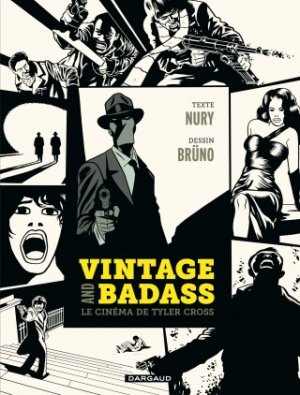 Vintage and Badass 1 - Le cinéma de Tyler Cross