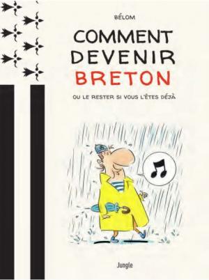 couverture, jaquette Comment devenir Breton ou le rester si vous l'êtes déjà   (jungle) BD