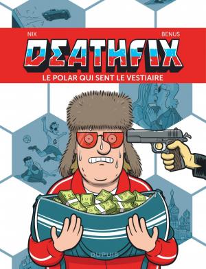Deathfix 1 - Le polar qui sent le vestiaire