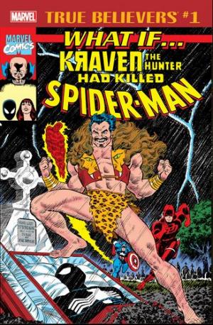 True Believers - What If Kraven the Hunter Had Killed Spider-Man? édition Issue (2018)