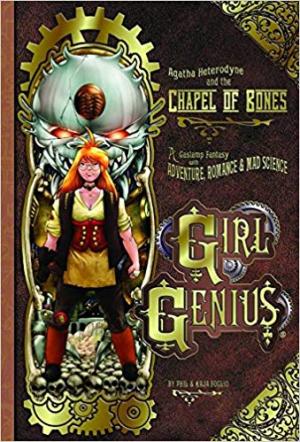 Girl Genius 8 - Chapel of bones