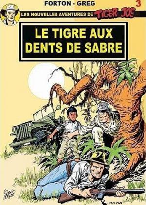 Les nouvelles aventures de Tiger Joe 3 - Le tigre aux dents de sabre