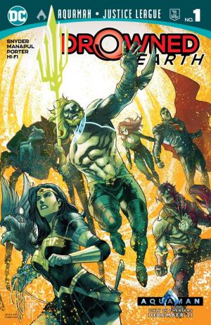 Aquaman-Justice League: Drowned Earth Special # 1